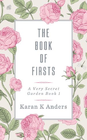 [A Very Secret Garden 01] • The Book of Firsts